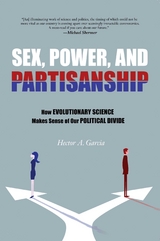 Sex, Power, and Partisanship -  Hector A. Garcia