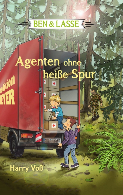Ben und Lasse - Agenten ohne hei&szlig;e Spur - Harry Vo&szlig;