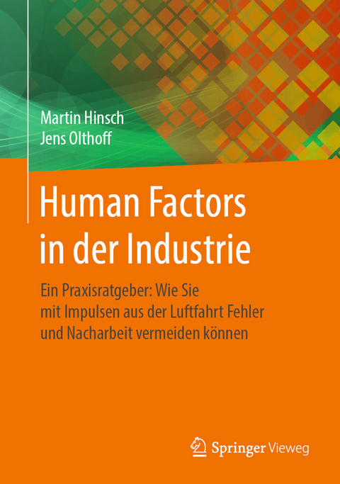 Human Factors in der Industrie - Martin Hinsch, Jens Olthoff