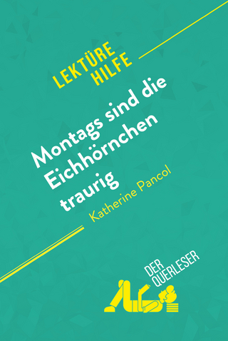 Montags sind die Eichhörnchen traurig von Katherine Pancol (Lektürehilfe)