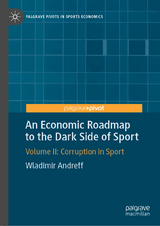 An Economic Roadmap to the Dark Side of Sport - Wladimir Andreff
