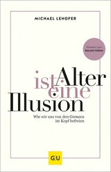 Alter ist eine Illusion - Prof. Dr. Michael Lehofer