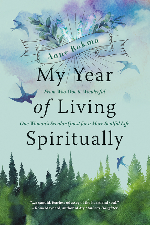 My Year of Living Spiritually - Anne Bokma