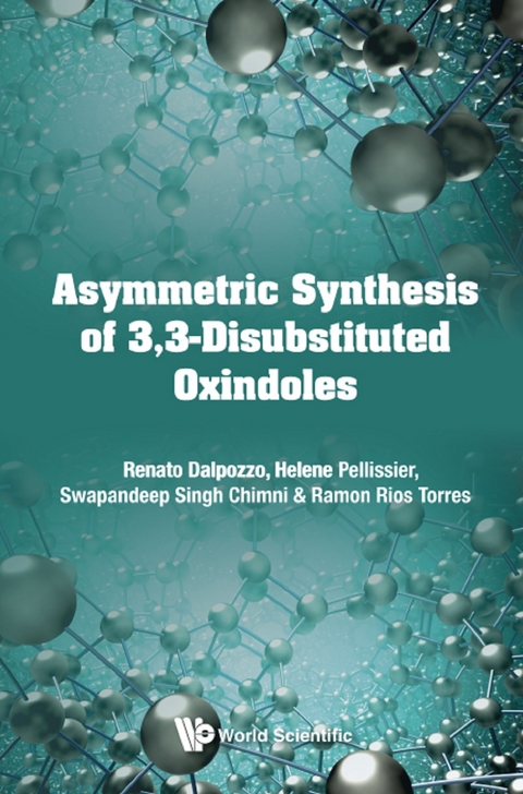 ASYMMETRIC SYNTHESIS OF 3,3-DISUBSTITUTED OXINDOLES - Renato Dalpozzo, Helene Pellissier, Swapandeep Singh Chimni, Ramon Rios Torres