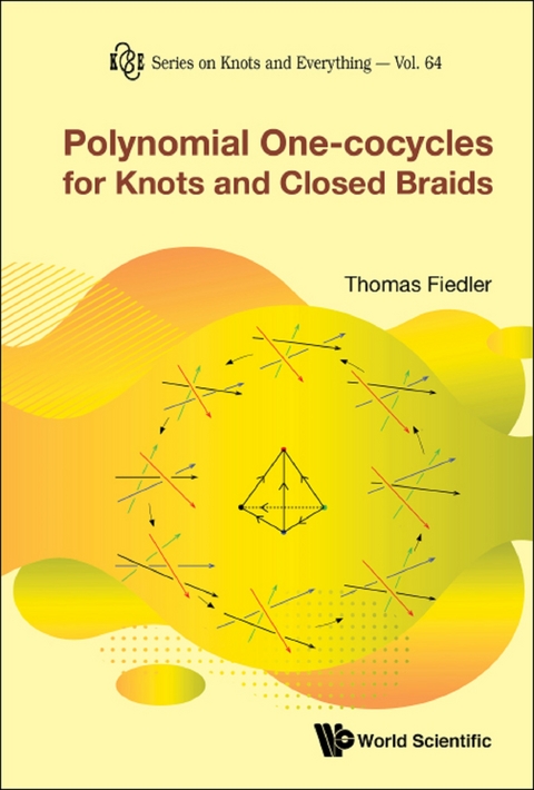 POLYNOMIAL ONE-COCYCLES FOR KNOTS AND CLOSED BRAIDS - Thomas Fiedler