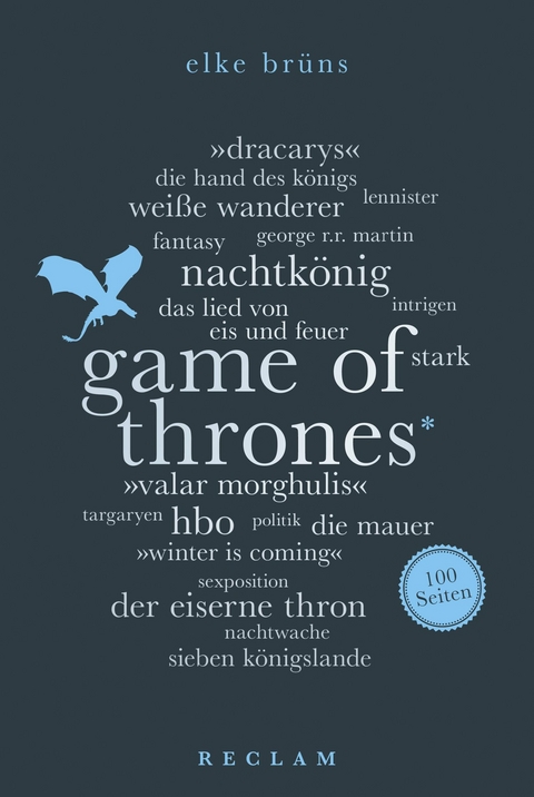 Game of Thrones. 100 Seiten - Elke Br&uuml;ns