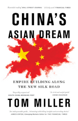 China's Asian Dream -  Tom Miller
