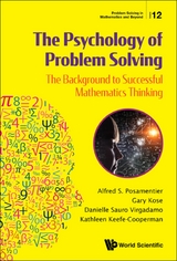 PSYCHOLOGY OF PROBLEM SOLVING, THE - Alfred S Posamentier, Gary Kose, Danielle Sauro Virgadamo, Kathleen Keefe-cooperman
