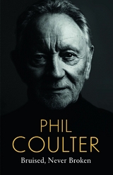 Bruised, Never Broken -  Phil Coulter