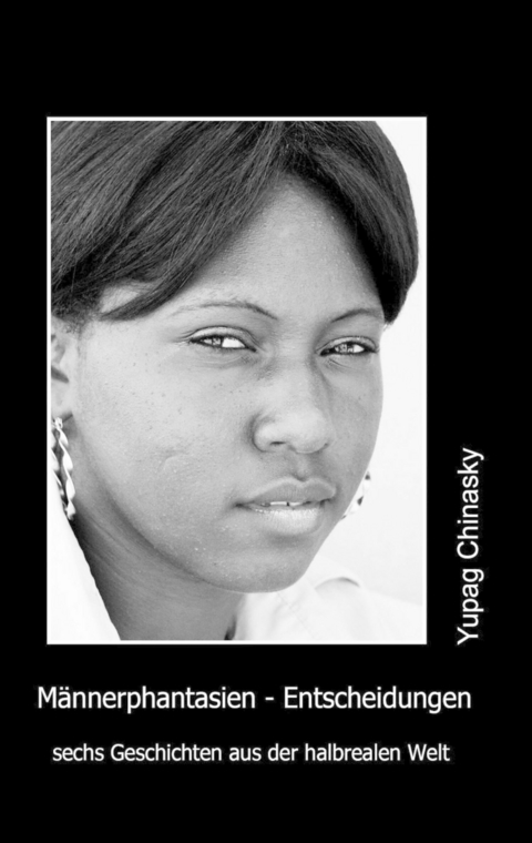 M&auml;nnerphantasien - Entscheidungen - Yupag Chinasky