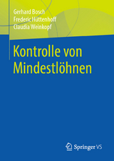 Kontrolle von Mindestl&ouml;hnen - Gerhard Bosch, Frederic H&uuml;ttenhoff, Claudia Weinkopf