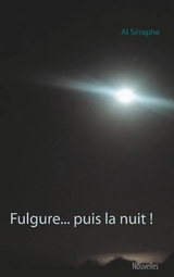 Fulgure... puis la nuit ! - Al S&eacute;raphe