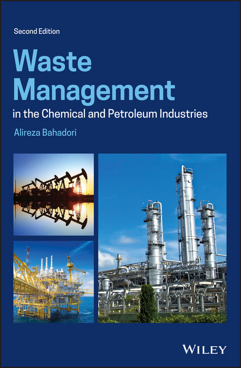 Waste Management in the Chemical and Petroleum Industries - Alireza Bahadori