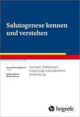 Salutogenese kennen und verstehen - Claudia Meier Magistretti, Bengt Lindstr&oslash;m, Monica Eriksson