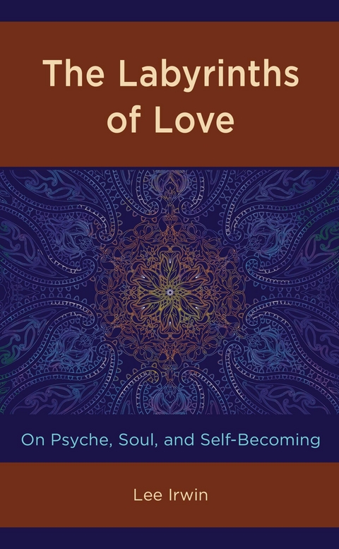 Labyrinths of Love -  Lee Irwin