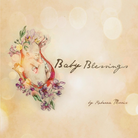 Baby Blessings - Rebecca Morris