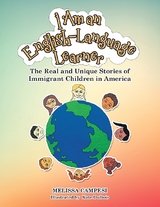 I Am an English-Language Learner: The Real and Unique Stories of Immigrant Children In America -  Melissa Campesi,  Kate DuBois