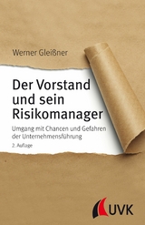 Der Vorstand und sein Risikomanager - Werner Glei&szlig;ner