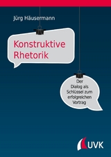Konstruktive Rhetorik - J&uuml;rg H&auml;usermann