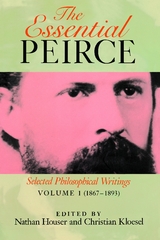 Essential Peirce, Volume 1 - 