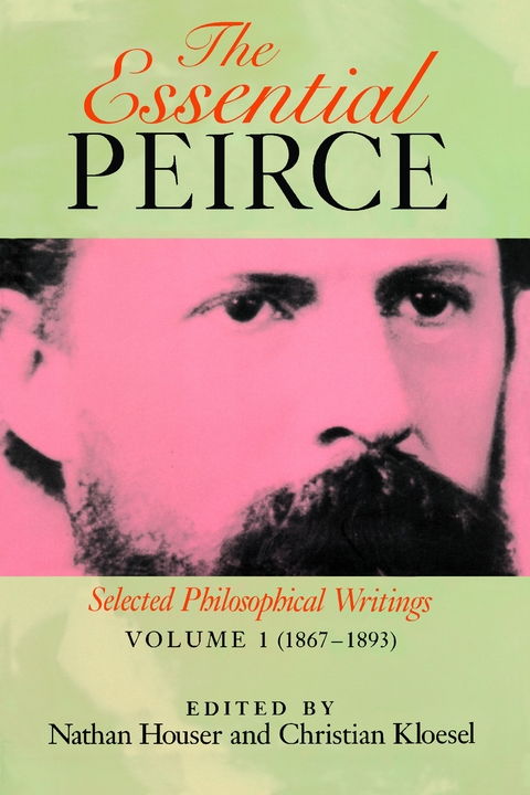 Essential Peirce, Volume 1 - 