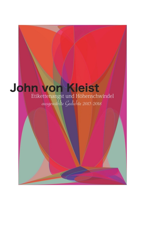 Etikettenangst und H&ouml;henschwindel - John von Kleist