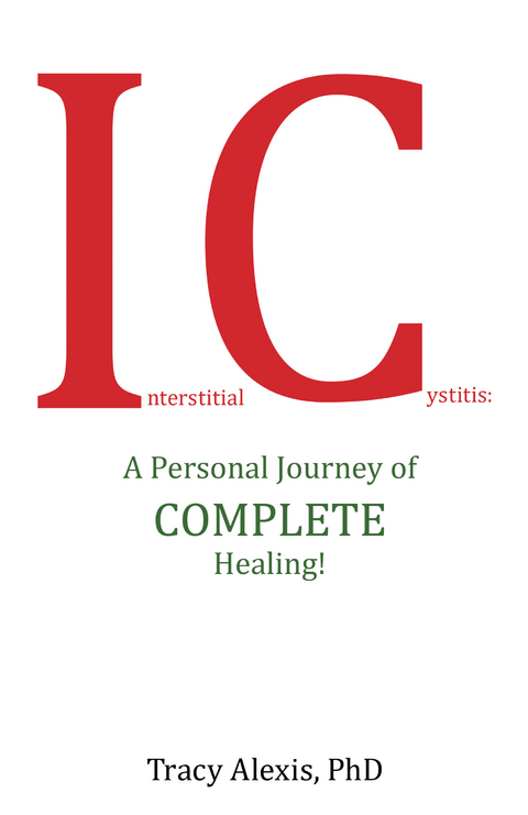 Interstitial Cystitis - Tracy Alexis PhD