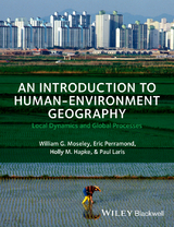 An Introduction to Human-Environment Geography - William G. Moseley, Eric Perramond, Holly M. Hapke, Paul Laris