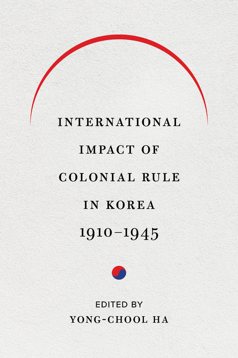International Impact of Colonial Rule in Korea, 1910-1945 - 