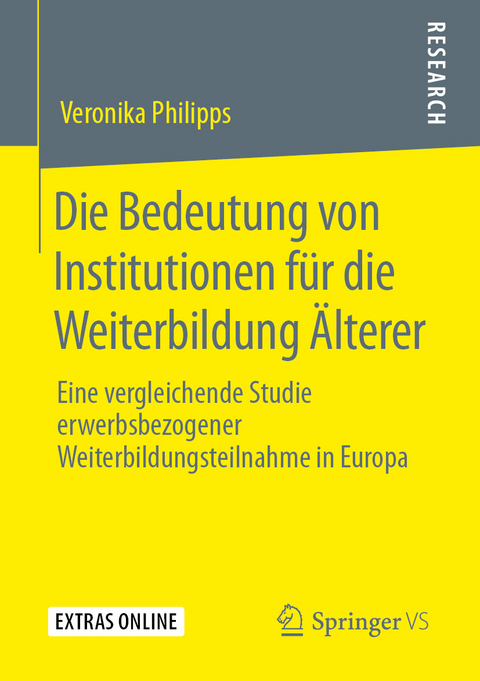 Die Bedeutung von Institutionen f&uuml;r die Weiterbildung &Auml;lterer - Veronika Philipps
