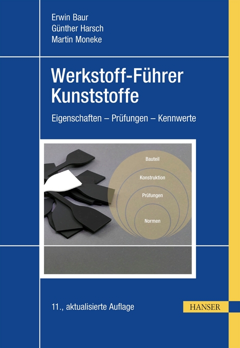Werkstoff-Führer Kunststoffe - Erwin Baur, Günther Harsch, Martin Moneke