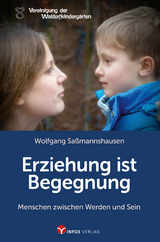 Erziehung ist Begegnung - Wolfgang Sa&szlig;mannshausen