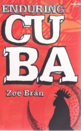 Enduring Cuba - Bran, Zoe