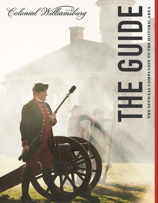 Colonial Williamsburg: The Guide