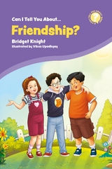Can I Tell You About Friendship? - Bridget Knight