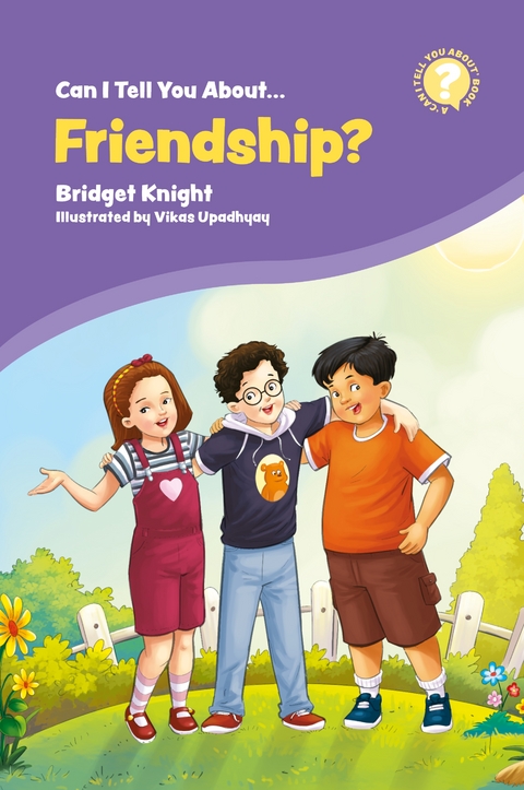 Can I Tell You About Friendship? - Bridget Knight