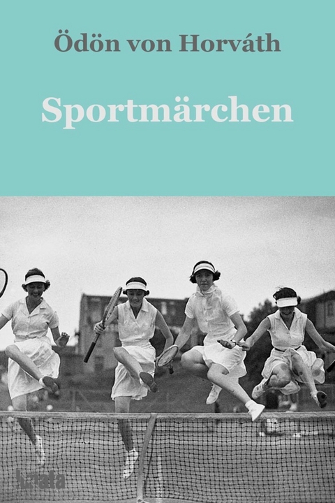Sportm&auml;rchen - &Ouml;d&ouml;n von Horv&aacute;th