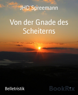 Von der Gnade des Scheiterns