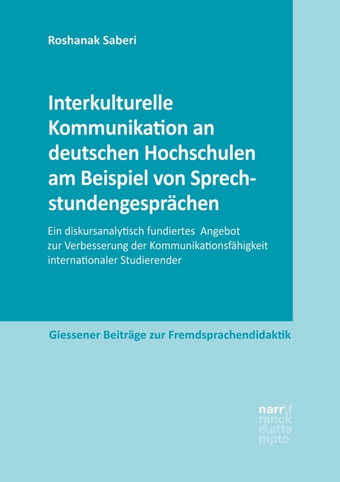 Interkulturelle Kommunikation an deutschen Hochschulen am Beispiel von Sprechstundengespr&auml;chen - Roshanak Saberi
