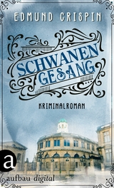 Schwanengesang - Edmund Crispin
