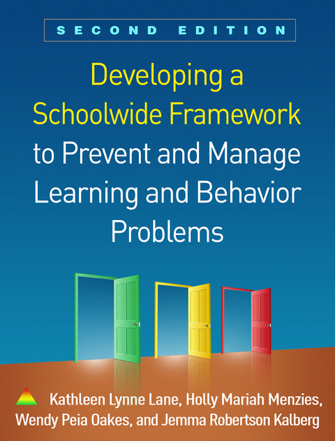 Developing a Schoolwide Framework to Prevent and Manage Learning and Behavior Problems - Kathleen Lynne Lane, Holly Mariah Menzies, Wendy Peia Oakes, Jemma Robertson Kalberg