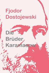 Die Br&uuml;der Karamasow - Fjodor Dostojewski
