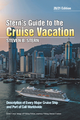 Stern&rsquo;s Guide to the Cruise Vacation: 20/21 Edition - Steven B. Stern