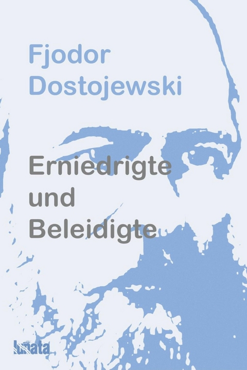 Erniedrigte und Beleidigte - Fjodor Dostojewski