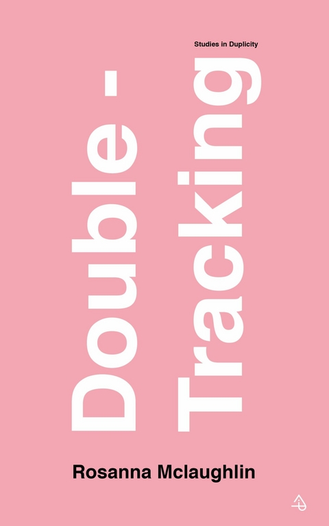 Double-Tracking -  Rosanna Mclaughlin