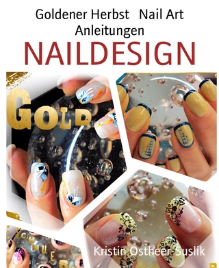 Goldener Herbst   Nail Art Anleitungen
