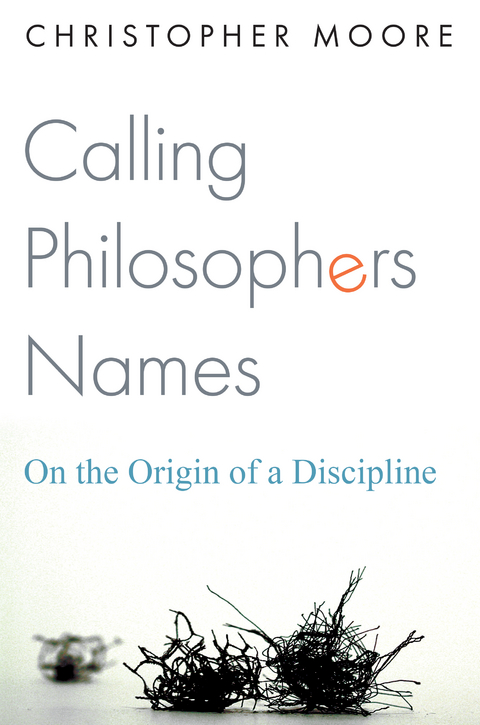 Calling Philosophers Names - Christopher Moore