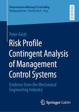 Risk Profile Contingent Analysis of Management Control Systems - Peter G&ouml;stl