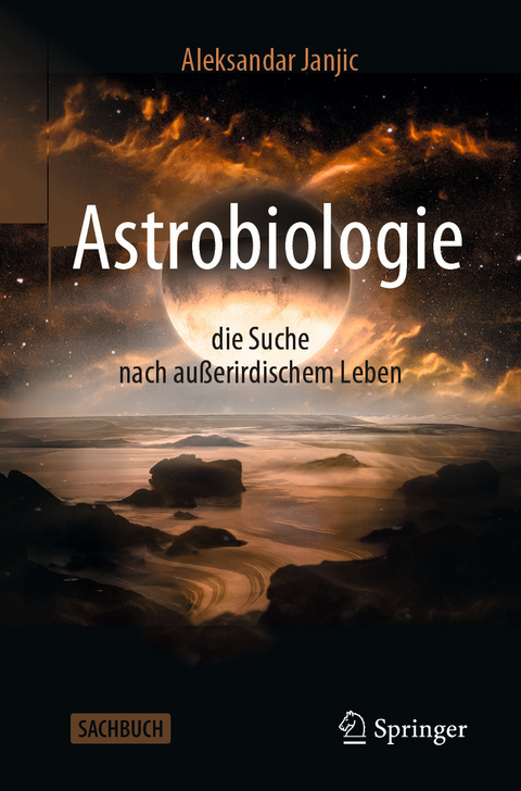 Astrobiologie - die Suche nach au&szlig;erirdischem Leben - Aleksandar Janjic