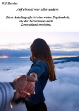 Auf einmal war alles anders -  W.P. Beseler